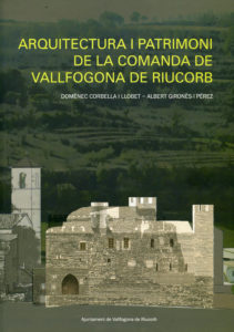 Arquitectura i Patrimoni de la Comanda de Vallfogona de Riucorb